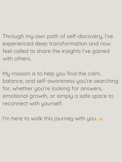 My mission is to help you find the calm, balance, and self-awareness you're searching for. I'm not a guru, but a guide who is here to walk this journey with you.