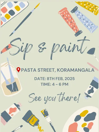 A poster for a Sip & Paint event at Pasta Street, Koramangala, in February.