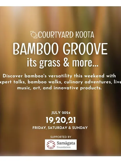 The announcement for 'Bamboo Groove', a weekend-long festival celebrating the versatility of bamboo. The event was curated by experts and featured talks, walks, culinary adventures, music, and art.