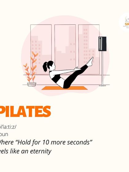 A humorous definition of Pilates: Where "Hold for 10 more seconds" feels like an eternity. We've all been there!