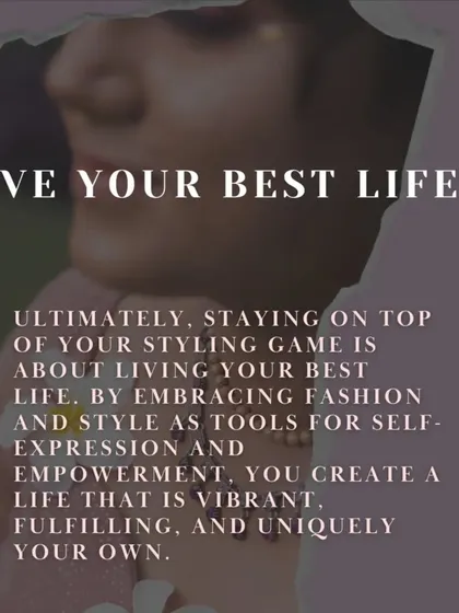 Staying on top of your styling game is about living your best life. I found my joy by embracing my imperfections and using style as a tool for self-expression and empowerment.