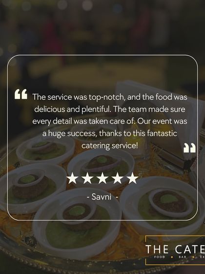 I always ensure the food is delicious and plentiful, and that my service is top-notch. It's great to hear when clients feel every detail was taken care of, making their event a huge success.