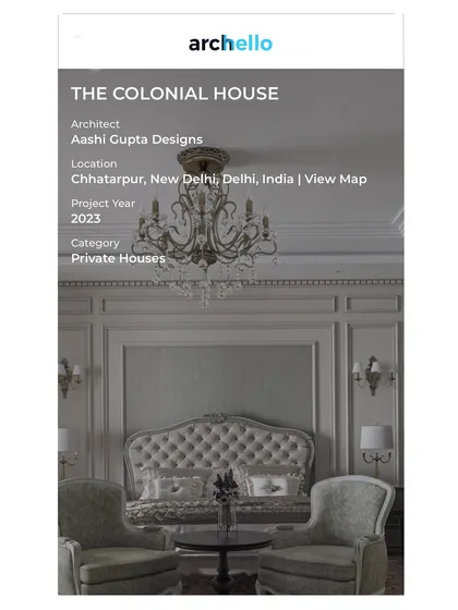 The project summary page for "The Colonial House" on Archello, listing Aashi Gupta Designs as the architect for this private house in New Delhi.