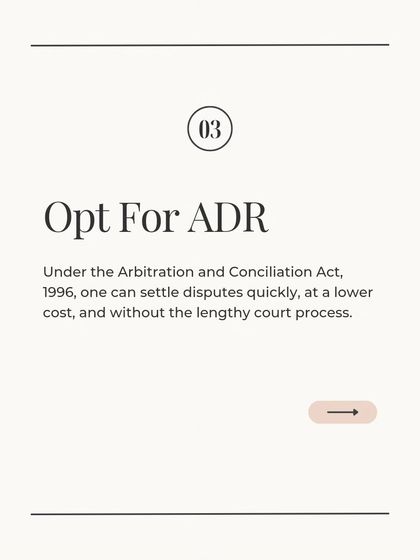 Alternative Dispute Resolution (ADR), governed by the Arbitration and Conciliation Act, is a powerful tool for settling disputes. Opting for arbitration allows for a quicker, lower-cost, and private resolution compared to the lengthy public court process, especially for technical or commercial matters.