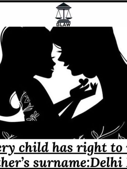 A child has the right to use their mother's surname. This Delhi High Court ruling is a significant step for the rights of single mothers and children, and I help clients with the legal process to make this change.