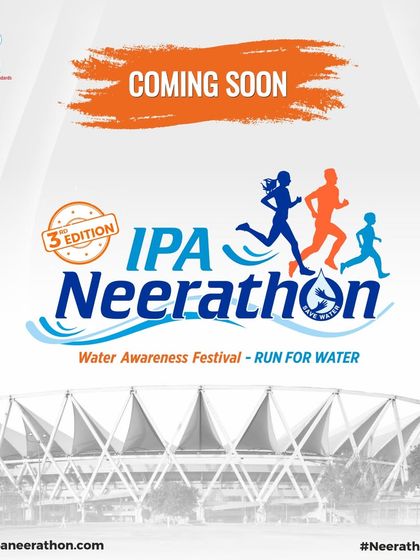 Coming Soon: The 3rd Edition of IPA Neerathon, India's leading Water Awareness Festival and run at Jawaharlal Nehru Stadium.