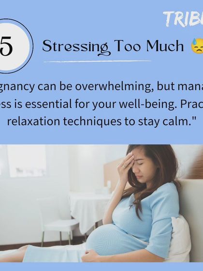 Stressing too much is a common mistake. While pregnancy can be overwhelming, managing stress through relaxation techniques is essential for your well-being.