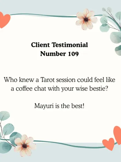 A session with me isn't meant to be intimidating. My goal is to create a space where you feel comfortable enough to have a real conversation, just like catching up with a wise friend. This client's feedback perfectly captures the warm, judgment-free experience I strive to provide in every tarot reading.
