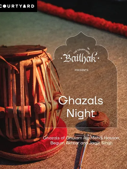 A poster for a Ghazals Night at the Courtyard Baithak. The design itself evokes the traditional, intimate, and soulful nature of these special musical gatherings.