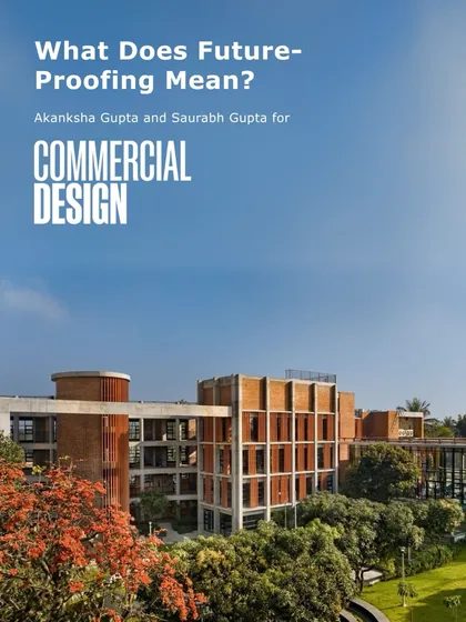 Our partners explored the meaning of "future-proofing" educational spaces in this Commercial Design magazine feature. The article discusses why India must rethink its approach to education infrastructure, from smart technology to sustainability.