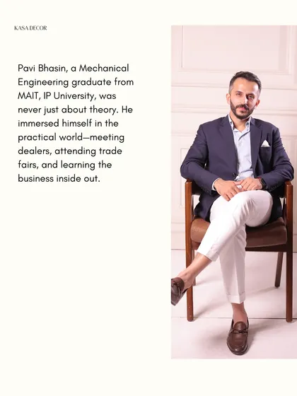 A bit about my background. As a Mechanical Engineering graduate, I immersed myself in the practical world of business, attending trade fairs and learning the industry inside out before launching Kasa.