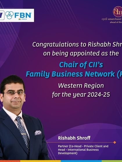 We are proud to announce Rishabh Shroff's appointment as the Chair of CII's Family Business Network (FBN) for the Western Region, reflecting his dedication to the family business community.