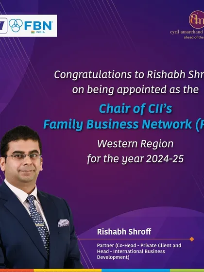 We are proud to announce Rishabh Shroff's appointment as the Chair of CII's Family Business Network (FBN) for the Western Region, reflecting his dedication to the family business community.