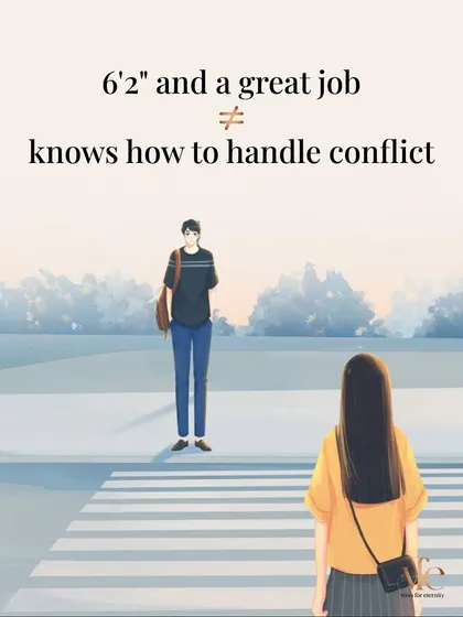 A great job and impressive height are surface-level traits. Knowing how to navigate conflict is a deep, essential skill for any lasting relationship, and it's qualities like these we focus on.