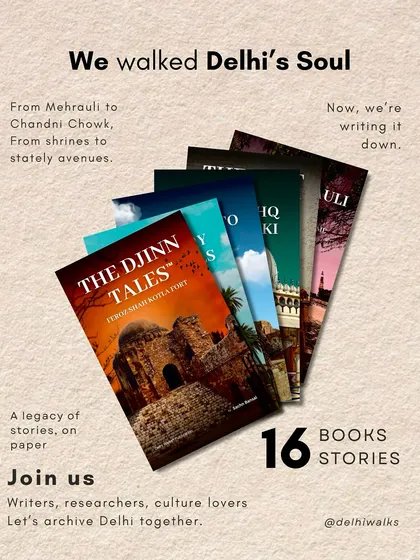 I've walked through Delhi's soul, from Mehrauli's ruins to the grand avenues of the Mughals, and now I'm writing it all down. This book series is a legacy of stories on paper, an archive of the city's living history.