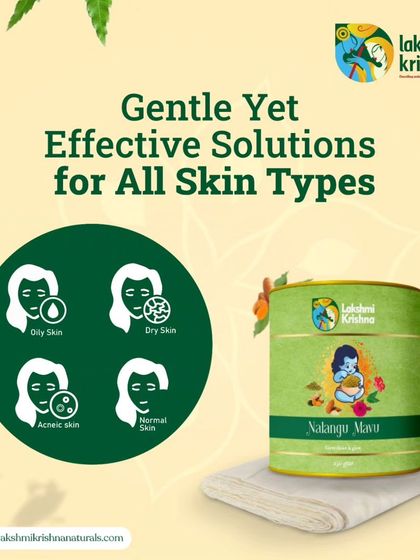 Our Nalangu Maavu offers gentle yet effective solutions for all skin types, whether you have oily, dry, acne-prone, or normal skin. It's a versatile cleanser for everyone.