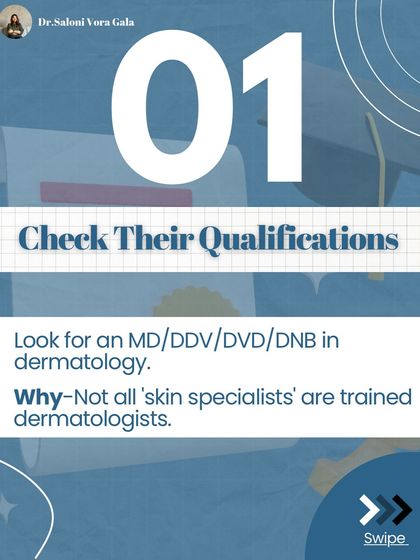 First, check their qualifications. Look for an MD, DDV, or DNB in dermatology. Not all 'skin specialists' are formally trained dermatologists.