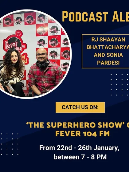 A promotional graphic for my appearance on 'The Superhero Show' on Fever 104 FM. I had a wonderful time discussing topics like dressing, body language, and etiquette with RJ Shaayan Bhattacharya.