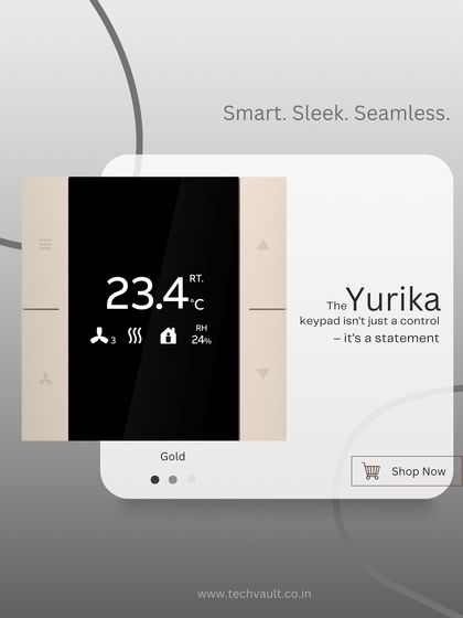 The Yurika keypad in Gold is more than a controller; it's a statement piece. It features a frameless finish and an intelligent climate control interface for precise temperature regulation.