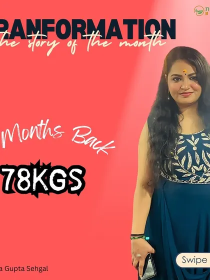This was Anjali 3 months back, at 78 kgs. By making simple swaps and following an easy diet program, she started a journey that led to a 10 kg weight loss and a healthier lifestyle.