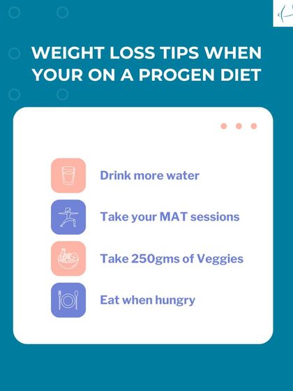 Here are a few simple tips to follow when you're on the ProGen diet: drink more water, take your MAT sessions, eat your veggies, and eat when hungry.