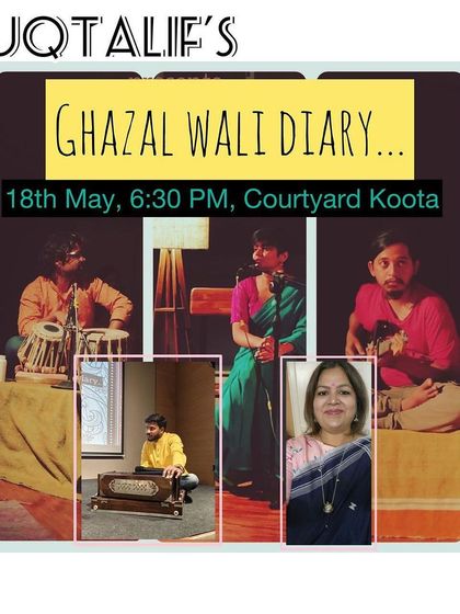A monthly event poster for May featuring 'Ghazal Wali Diary'. We are proud to provide a platform for collectives like Muqtalif who are keeping the tradition of ghazal singing alive with a fresh voice.