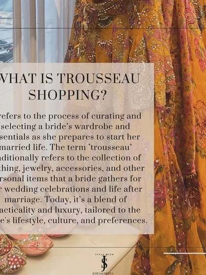What is trousseau shopping? It's the process of curating a bride's wardrobe and essentials for her wedding celebrations and life after marriage. Today, it's a blend of practicality and luxury, tailored to your lifestyle.