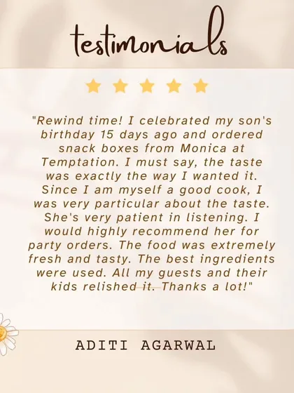 This client, a good cook herself, was very particular about the taste and was delighted with the fresh and tasty food I provided for her son's birthday. I always listen carefully to my clients' needs.