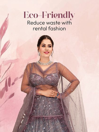 Eco-friendly fashion. This graphic explains how renting helps reduce waste, featuring a beautiful sheer purple lehenga.