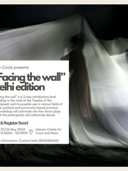 "Facing the Wall," a 2-day introductory workshop on the Theatre of the Oppressed, where participants collectively devise forum plays based on real-life experiences.