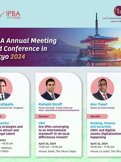 Our partners were featured speakers at the prestigious IPBA Annual Conference in Tokyo, contributing to global discussions on fintech, digital assets, and the evolution of legal practice.