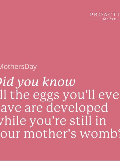 Here's a fascinating fact for Mother's Day: all the eggs you'll ever have are developed while you're still inside your mother's womb. It's a beautiful, multi-generational connection that starts before we are even born.