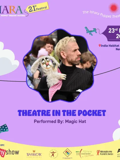 Our poster for 'Theatre in the Pocket' from Russia's Magic Hat group. The image of the puppeteer with his quirky rabbit puppet hints at the unforgettable and heartwarming vignettes in the show.
