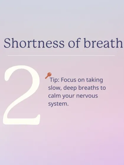 Feeling a shortness of breath during a panic attack is your body's fight-or-flight response kicking in. Focusing on slow, deep breaths can help calm your nervous system.