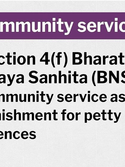 The BNS introduces community service as a form of punishment for petty offenses under Section 4(f). This is a progressive step towards reformative justice.
