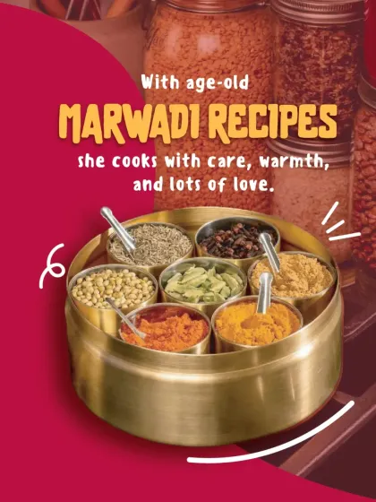 The secret to authentic Marwadi flavour lies in the spices. This is our family's masala dabba, filled with aromatic, hand-selected spices that go into our age-old recipes. We cook with care, warmth, and a lot of love, ensuring every bite takes you back home.