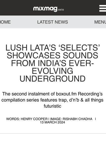 My track 'CQB' and the 'Lush Lata Selects' EP got a feature in Mixmag Asia. It's an honor to be recognized by such a major publication in the electronic music world.