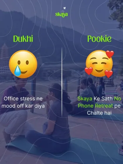 If office stress has your mood off, I get it. Instead of being 'dukhi', let's go 'pookie' and plan a No-Phone Retreat. It's the perfect reset for a tired mind and body.