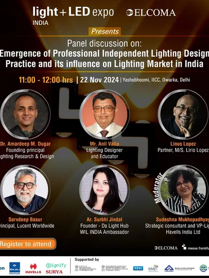 We tackle the business side of design with panels on the "Emergence of Professional Independent Lighting Design Practice." This session, supported by ELCOMA, explores how independent designers are influencing the Indian lighting market.