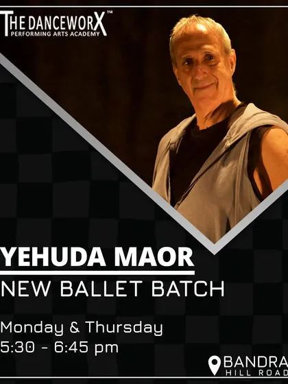 A poster announcing a new Ballet batch in Bandra with international trainer Yehuda Maor. This is an incredible opportunity to learn from an extraordinary master of the craft.