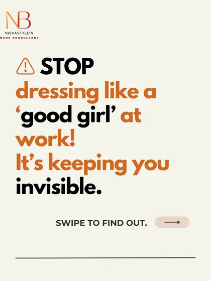 Stop dressing like a 'good girl' at work! This carousel explains how playing it too safe can make you invisible.