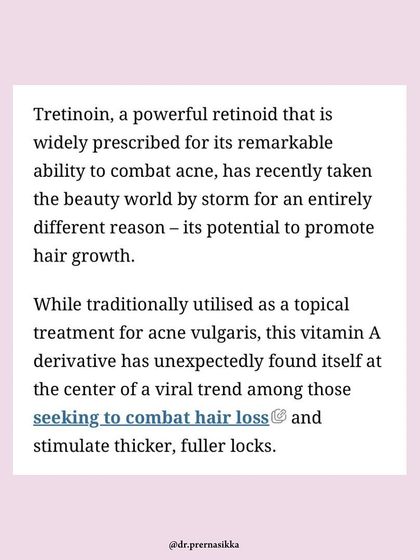 As featured in The Indian Express, Tretinoin has gained attention for its potential to promote hair growth. While traditionally used for acne, this Vitamin A derivative is now being explored as a topical solution for those seeking to combat hair loss and stimulate thicker hair.