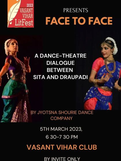 Announcing my performance in "Face to Face," a dance-theatre dialogue between Sita and Draupadi by the Jyotsna Shourie Dance Company.