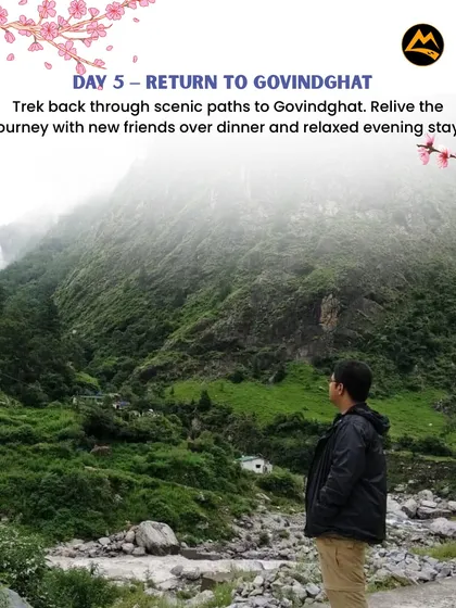 Day 5: We trek back to Govindghat, reliving the journey with new friends over dinner and a relaxed evening stay.