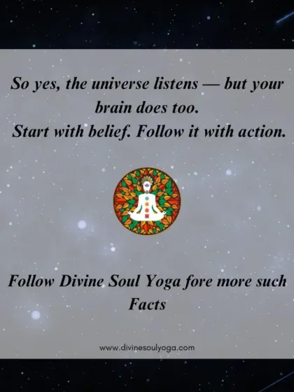 The universe listens, but your brain does too. We believe in starting with belief and following it with action.