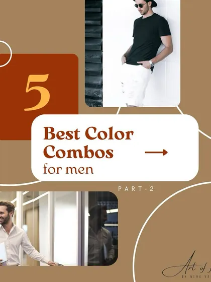 Here is another set of my favorite color combinations for men. Mastering these pairings will elevate your style and make getting dressed much easier.