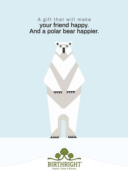 When you gift a plant, you make your friend happy and a polar bear happier. Every green gift is a small step towards protecting our planet's precious ecosystems.