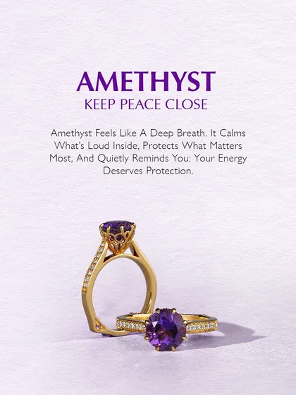 Amethyst: Keep peace close. Amethyst feels like a deep breath. It calms what is loud inside, protects what matters most, and quietly reminds you that your energy deserves protection.