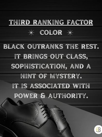 The third factor is color. Black is the ultimate color for formal footwear as it conveys class, power, and authority, making it the most versatile and sophisticated choice for any professional setting.