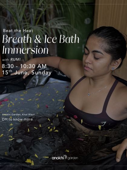 Beating the Mumbai heat with a breath and ice bath immersion. This session with our facilitator Rumi is designed to help you tap into your resilience and awaken your inner strength.